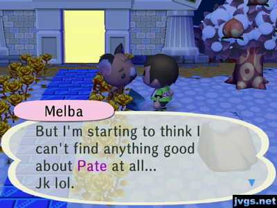 Melba: But I'm starting to think I can't find anything good about Pate at all... Jk lol.