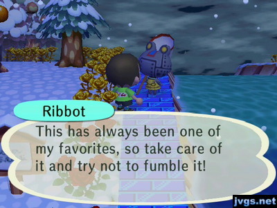 Ribbot: This has always been one of my favorites, so take care of it and try not to fumble it!