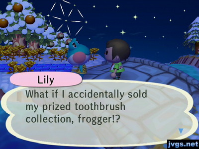 Lily: What if I accidentally sold my prized toothbrush collection, frogger!?
