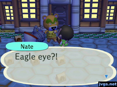 Nate, shocked: Eagle eye?!