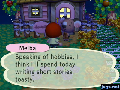Melba: Speaking of hobbies, I think I'll spend today writing short stories, toasty.