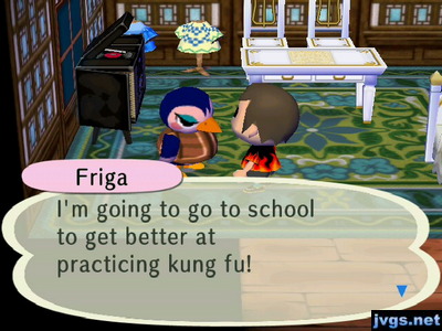 Friga: I'm going to go to school to get better at practicing kung fu!
