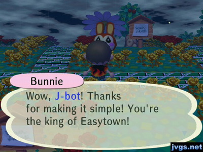 Bunnie: Wow, J-bot! Thanks for making it simple! You're the king of Easytown!