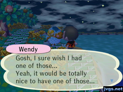 Wendy: Gosh, I sure wish I had one of those... Yeah, it would be totally nice to have one of those...