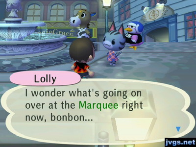 Lolly: I wonder what's going on over at the Marquee right now, bonbon...