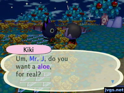 Kiki: Um, Mr. J, do you want a aloe, for real?