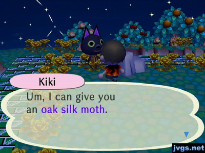 Kiki: Um, I can give you an oak silk moth.