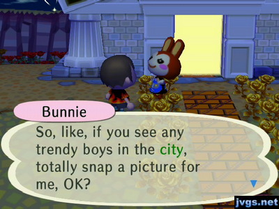 Bunnie: So, like, if you see any trendy boys in the city, totally snap a picture for me, OK?