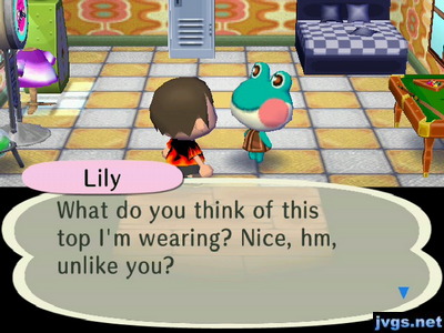 Lily: What do you think of this top I'm wearing? Nice, hm, unlike you?