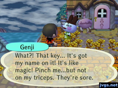 Genji: What?! That key... It's got my name on it! It's like magic! Pinch me...but not on my triceps. They're sore.