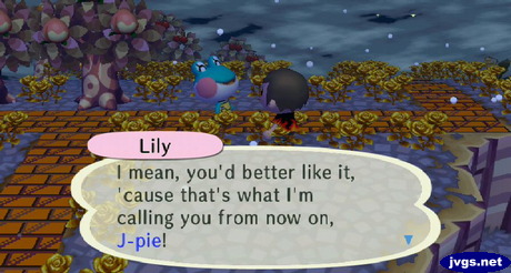 Lily: I mean, you'd better like it, 'cause that's what I'm calling you from now on, J-pie!