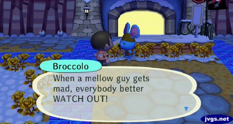 Broccolo: When a mellow guy gets mad, everybody better WATCH OUT!