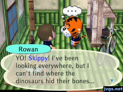 Rowan: YO! Skippy! I've been looking everywhere, but I can't find where the dinosaurs hid their bones...