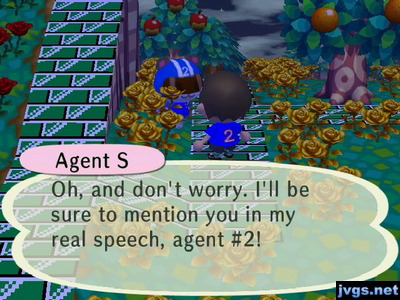Agent S: Oh, and don't worry. I'll be sure to mention you in my real speech, agent #2!
