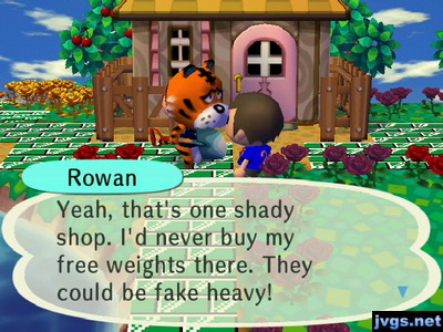 Rowan: Yeah, that's one shady shop. I'd never buy my free weights there. They could be fake heavy!