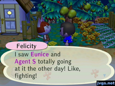 Felicity: I saw Eunice and Agent S totally going at it the other day! Like, fighting!