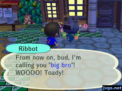 Ribbot: From now on, bud, I'm calling you big bro! WOOOO! Toady!