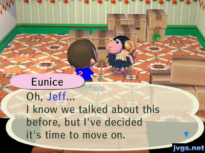 Eunice: Oh, Jeff... I know we talked about this before, but I've decided it's time to move on.
