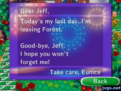 Dear jeff, Today's my last day. I'm leaving Forest. Good-bye, Jeff. I hope you won't forget me! -Take care, Eunice