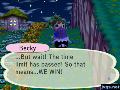 Becky: ...But wait! The time limit has passed! So that means...WE WIN!