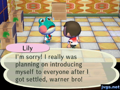 Lily: I'm sorry! I really wasn planning on introducing myself to everyone after I got settled, warner bro!