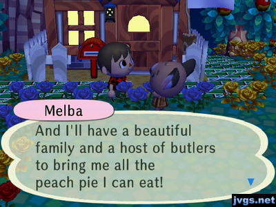 Melba: And I'll have a beautiful family and a host of butlers to bring me all the peach pie I can eat!