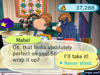 Mabel: Oh, that looks absolutely perfect on you! Shall I wrap it up?