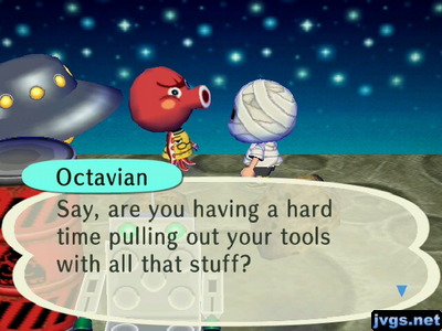 Octavian: Say, are you having a hard time pulling out your tools with all that stuff?