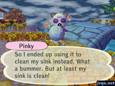 Pinky: So I ended up using it to clean my sink instead. What a bummer. But at least my sink is clean!