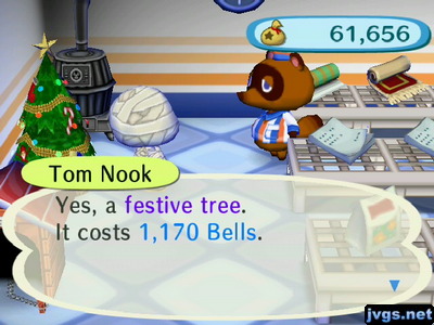 Tom Nook: Yes, a festive tree. It costs 1,170 bells.