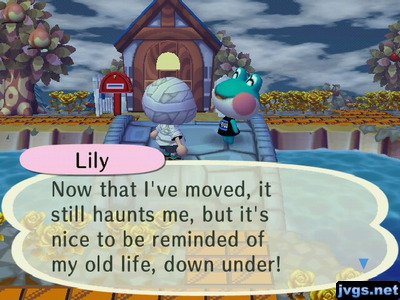 Lily: Now that I've moved, it still haunts me, but it's nice to be reminded of my old life, down under!