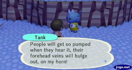 Tank: People will get so pumped when they hear it, their forehead veins will bulge out, on my horn!
