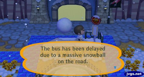 The bus has been delayed due to a massive snowball on the road.