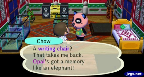 Chow: A writing chair? That takes me back. Opal's got a memory like an elephant.