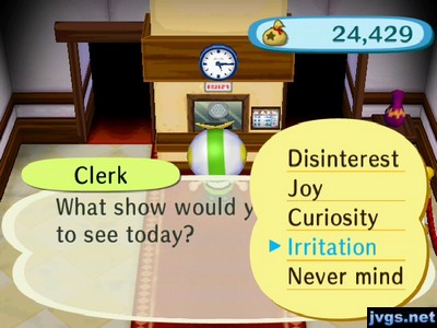 Clerk: What show would you like to see today?