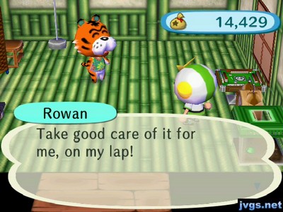 Rowan: Take good care of it for me, on my lap!