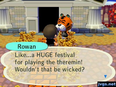 Rowan: Like...a HUGE festival for playing the theremin! Wouldn't that be wicked?
