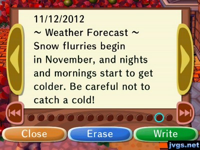 ~Weather Forecast~ Snow flurries begin in November, and nights and mornings start to get colder. Be careful not to catch a cold!