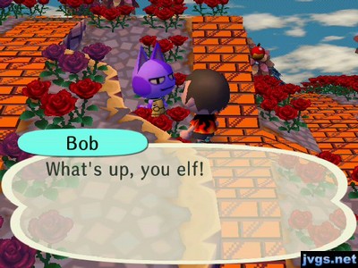 Bob: What's up, you elf!