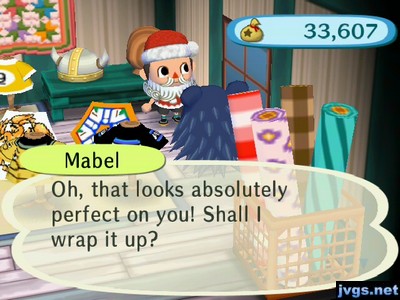 Mabel: Oh, that looks absolutely perfect on you! Shall I wrap it up?