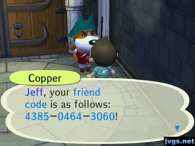 Copper: Jeff, your friend code is as follows: 4385-0464-3060!