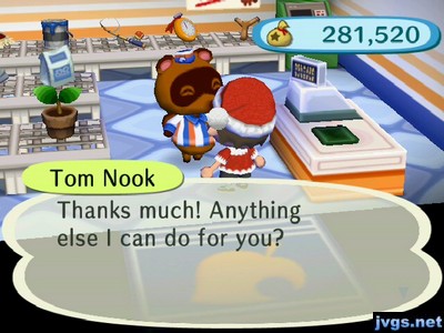 Tom Nook: Thanks much! Anything else I can do for you?