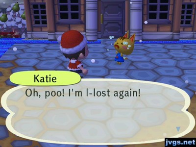 Katie: Oh, poo! I'm l-lost again!