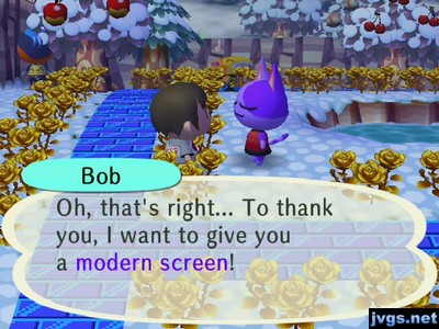 Bob: Oh, that's right... To thank you, I want to give you a modern screen!