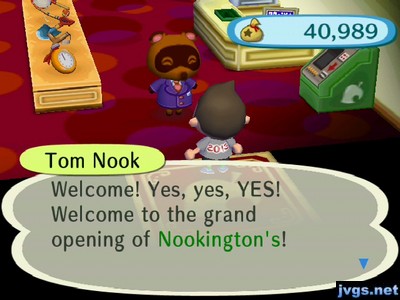 Tom Nook: Welcome! Yes, yes, YES! Welcome to the grand opening of Nookington's!