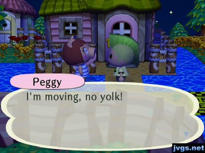 Peggy: I'm moving, no yolk!