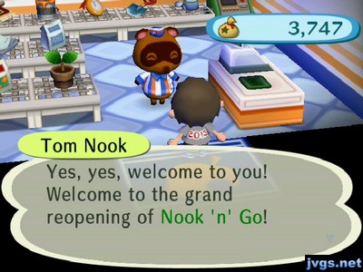 Tom Nook: Yes, yes, welcome to you! Welcome to the grand reopening of Nook 'n' Go!