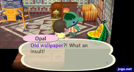 Opal: Old wallpaper?! What an insult!