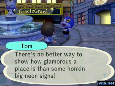 Tom: There's no better way to show how glamorous a place is than some honkin' big neon signs!