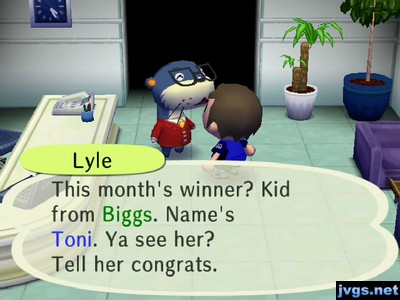 Lyle: This month's winner? Kid from Biggs. Name's Toni. Ya see her? Tell her congrats.
